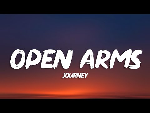 Journey - Open Arms (Lyrics)