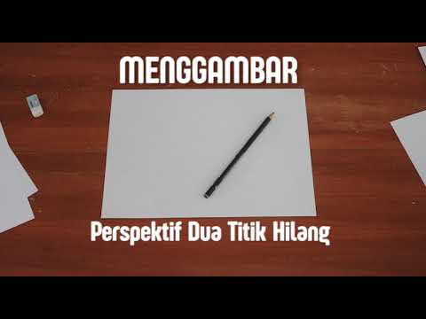 MENGGAMBAR PERSPEKTIF 2 TITIK HILANG - Part 2