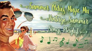 Summer Oldies Music Mix (Vintage Summer Songs Playlist)