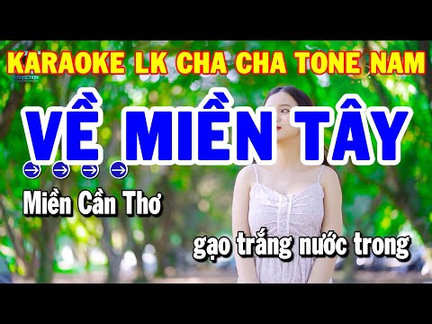 Karaoke Nhạc Sống Liên Khúc Cha Cha Tone Nam | Về Miền Tây – Hình Bóng Quê Nhà | Thanh Hải