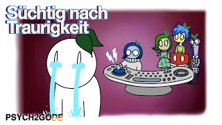 6 Gründe, aus denen Du süchtig nach Traurigkeit bist