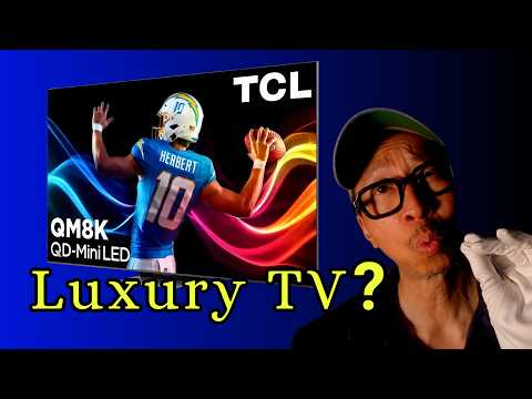 TCL QM8K vs Sony, Samsung, LG — Luxury TV challenger!?