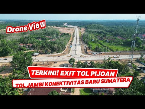 Drone View - Terkini! Exit Tol Pijoan, Tol Jambi Konektivitas Baru Sumatera