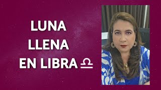 LUNA LLENA EN LIBRA