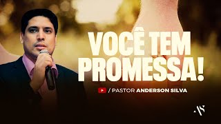 Pr Anderson Silva - Você tem Promessa!