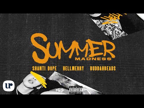 Shanti Dope feat. Buddahbeads &amp; HELLMERRY - Summer Madness (Official Lyric Video)
