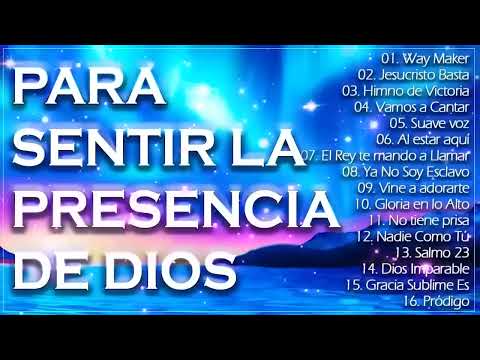 MUSICA CRISTIANA PARA SENTIR LA PRESENCIA DE DIOS | HERMOSAS ALABANZAS CRISTIANAS DE ADORACION 2024