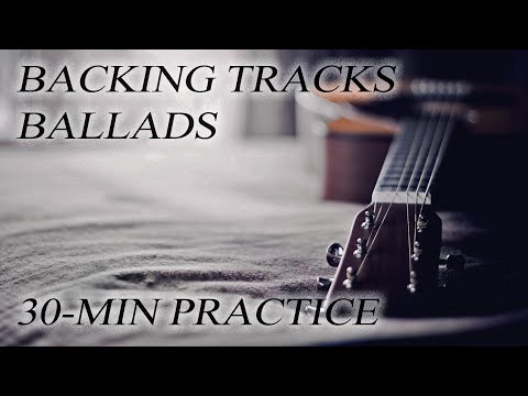 Guitar Backing Tracks Slow Ballads | 30-Minute Jam