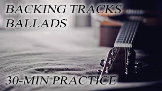 Guitar Backing Tracks Slow Ballads | 30-Minute Jam