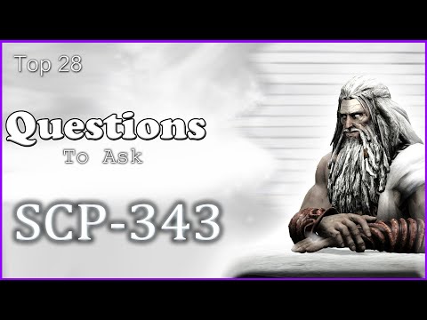 Top 26 - Questions To Ask - SCP-343