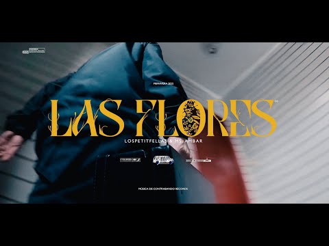 LosPetitFellas & Ms. Ambar · Las Flores (Videoclip Oficial)