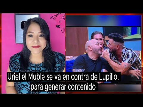 Uriel el Muble se va en contra de Lupillo, para generar contenido #lupillorivera