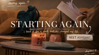 I Started Again for 7 Days as a NEET Aspirant.