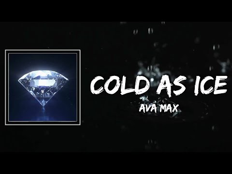 Cold As Ice Lyrics - Ava Max