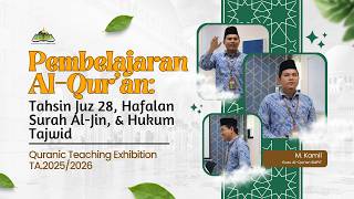Metode Tahsin & Hafalan Surah Al-Jin! – M. Kamil (SMPIT Al-Ittihad) | Qur'anic Teaching Exhibition