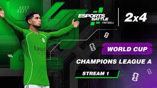 2026-07-21 - World Cup and Champions League A ESportsBattle eFootball Stream 1