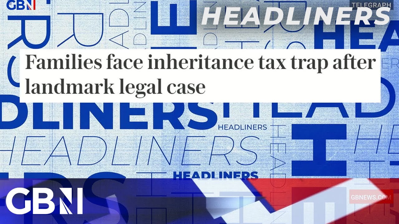 Families face inheritance tax trap after landmark legal case 🗞 Headliners