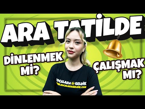 Ara Tatili Nasıl Değerlendirmeli? DİNLENMEK Mİ ÇALIŞMAK MI? ❓