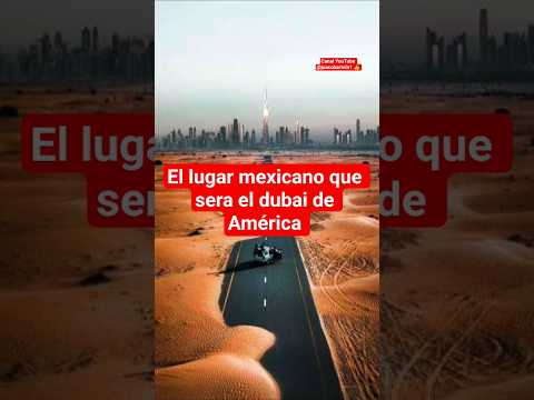 El lugar mexicano que será el dubai de América #mexico #viajes #turismo #sabiasque #curiosidades