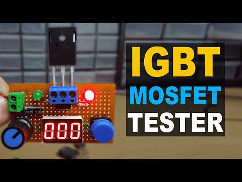 IGBT & MOSFET TESTER 2.0 | Electronics Project