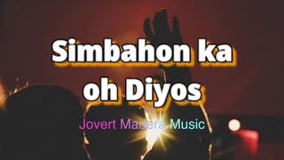 Simbahon ka oh Diyos_Performed Jerome Mingo__ Jovert Madera Music With Lyrics