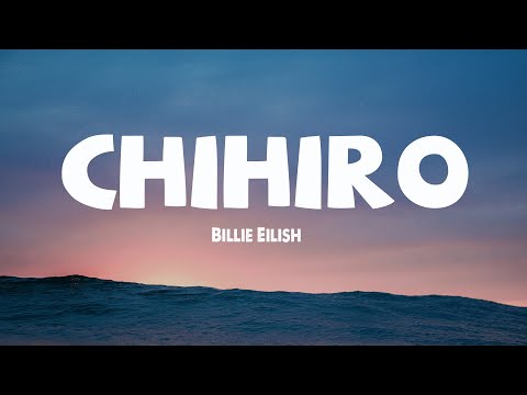 Billie Eilish - CHIHIRO (Lyrics)