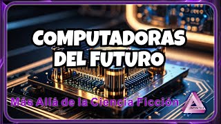 ¿Qué es una computadora cuántica y para qué sirve?  ◬ Curiosidades Infinitas 🌍