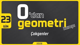 0 DAN Geometri Kampı 23.Gün | Çokgenler | Rehber Matematik