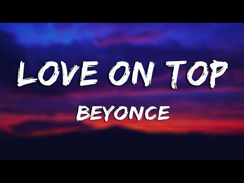 Love On Top - Beyoncé (Lyrics)