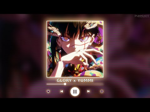 GLORY x YUMMI || [P4nMusic TIKTOK MASHUP]