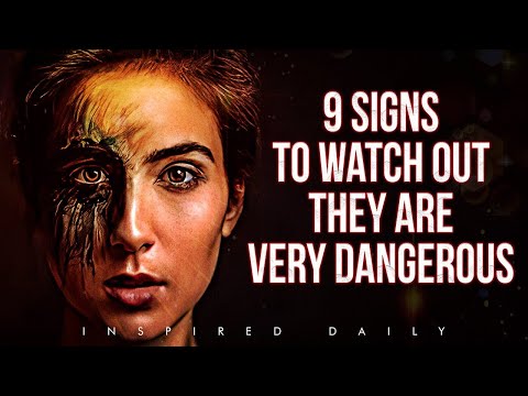 9 Signs They Are Dangerous | Protect Yourself From Them - MUST WATCH!