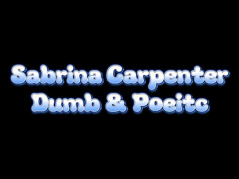 Sabrina Carpenter - Dumb & Poetic (Lyrics)