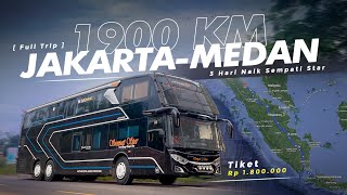 [ 3 HARI NAIK BIS TINGKAT RUTE TERJAUH ]🔥 GIMANA RASANYA ?? - Trip Sempati Star Jakarta-Medan (1/5)