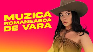 Muzica Romaneasca de Vara | HITURI Romanesti Pop & Dance