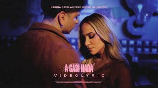 Karina Catalán ft. Oscar Calderón - A Casi Nada  (Lyric Video)