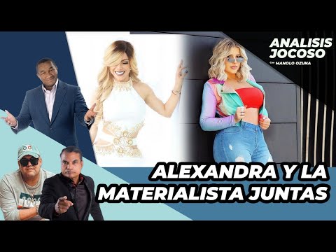 ANALISIS JOCOSO - ALEXANDRA Y LA MATERIALISTA!!! QUIEN ESTA MAS BUENA?