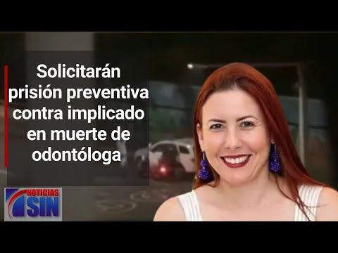 Solicitarán prisión preventiva contra mecánico implicado en muerte de odontóloga Lyda Amell