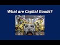 Understanding Capital Goods