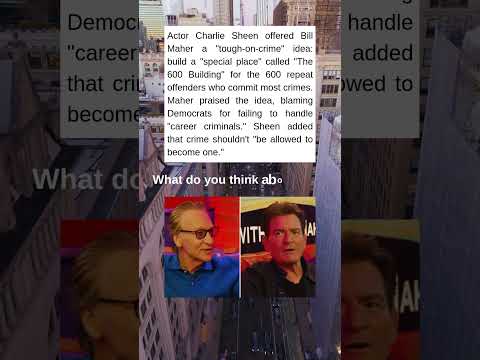 Charlie Sheen Suggests The 600 Building for Repeat Offenders to Bill Maher