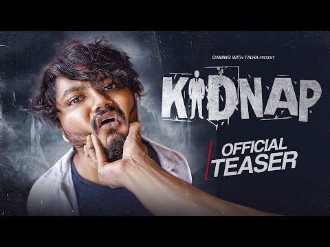 KIDNAP | Gaming With Talha | Peal Arafat | Hazy Man - Teaser