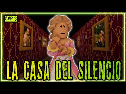 LA CASA DEL SILENCIO - parte 3| pelicula ROBLOX | #roblox #robloxhistoria #bloxburg #brookhavenrp