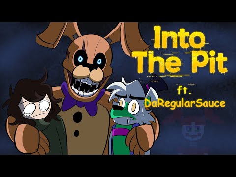 FNaF: Into The Pit ft. @DaRegularSauce