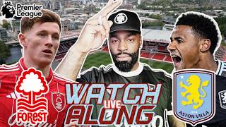 Nottingham Forest vs Aston Villa | Premier League | Live Watchalong 🔴