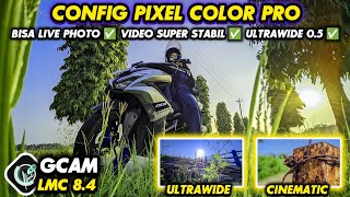 CONFIG SUPER GCAM 8.4‼️ Gcam Lmc 8.4 Config Pixel Color Pro, Bisa Cinematic & Video stabil 0.5 🔥