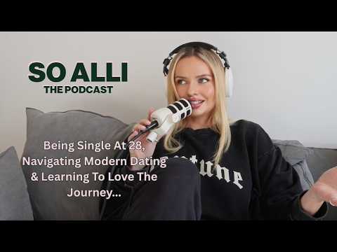 Being Single At 28, Navigating Modern Dating & Learning To Love The Journey