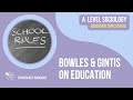 Sociology: Bowles and Gintis' View on Education