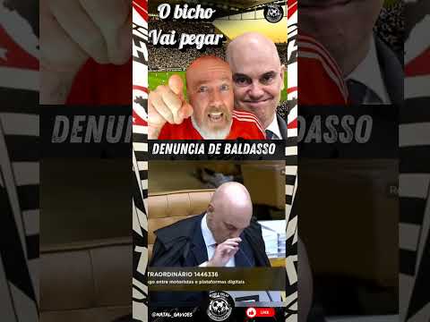 #baldasso denuncia #alexandredemoraes !