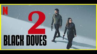Black Doves Season 2 : Release Date, Plot & Cast, Renewed On Netflix | Series Studio