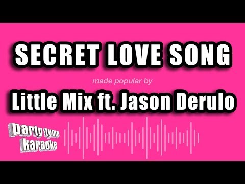 Little Mix ft. Jason Derulo – Secret Love Song (Karaoke Version)
