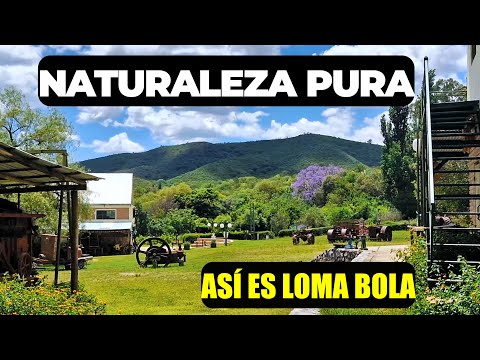 Un Paraíso de Naturaleza y Paz 😍 Así es Loma Bola, Córdoba 🌄